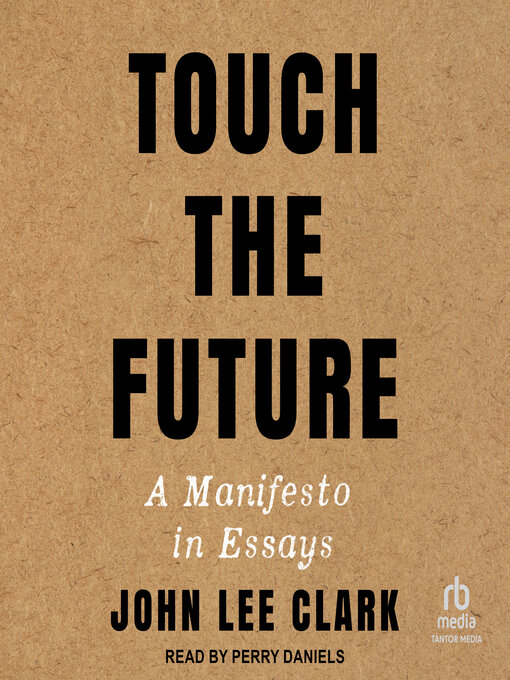 Title details for Touch the Future by John Lee Clark - Available